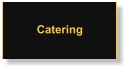 Catering