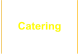 Catering